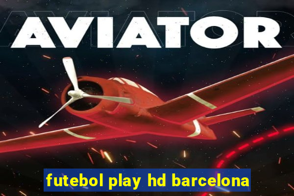 futebol play hd barcelona